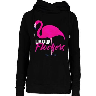 Wassup Flockers Funny Flamingo Womens Funnel Neck Pullover Hood