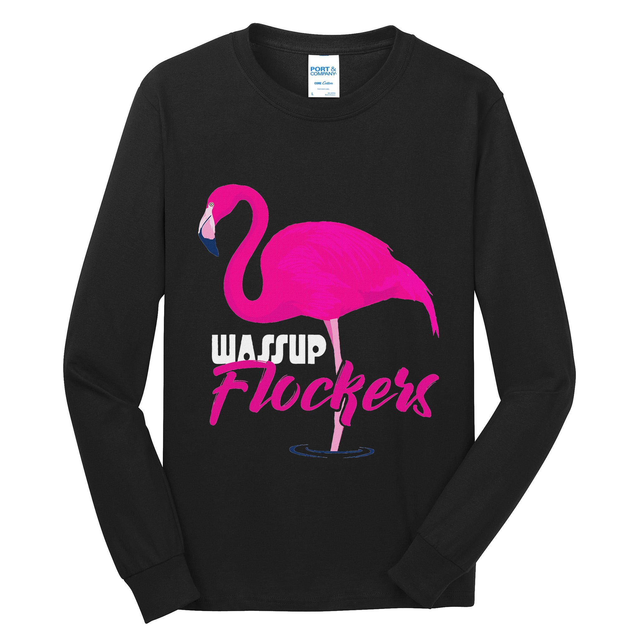 Wassup Flockers Funny Flamingo Tall Long Sleeve T-Shirt