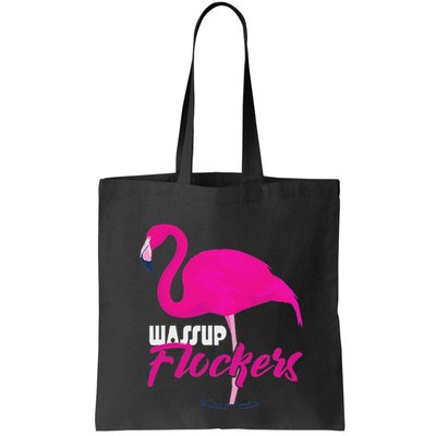 Wassup Flockers Funny Flamingo Bag