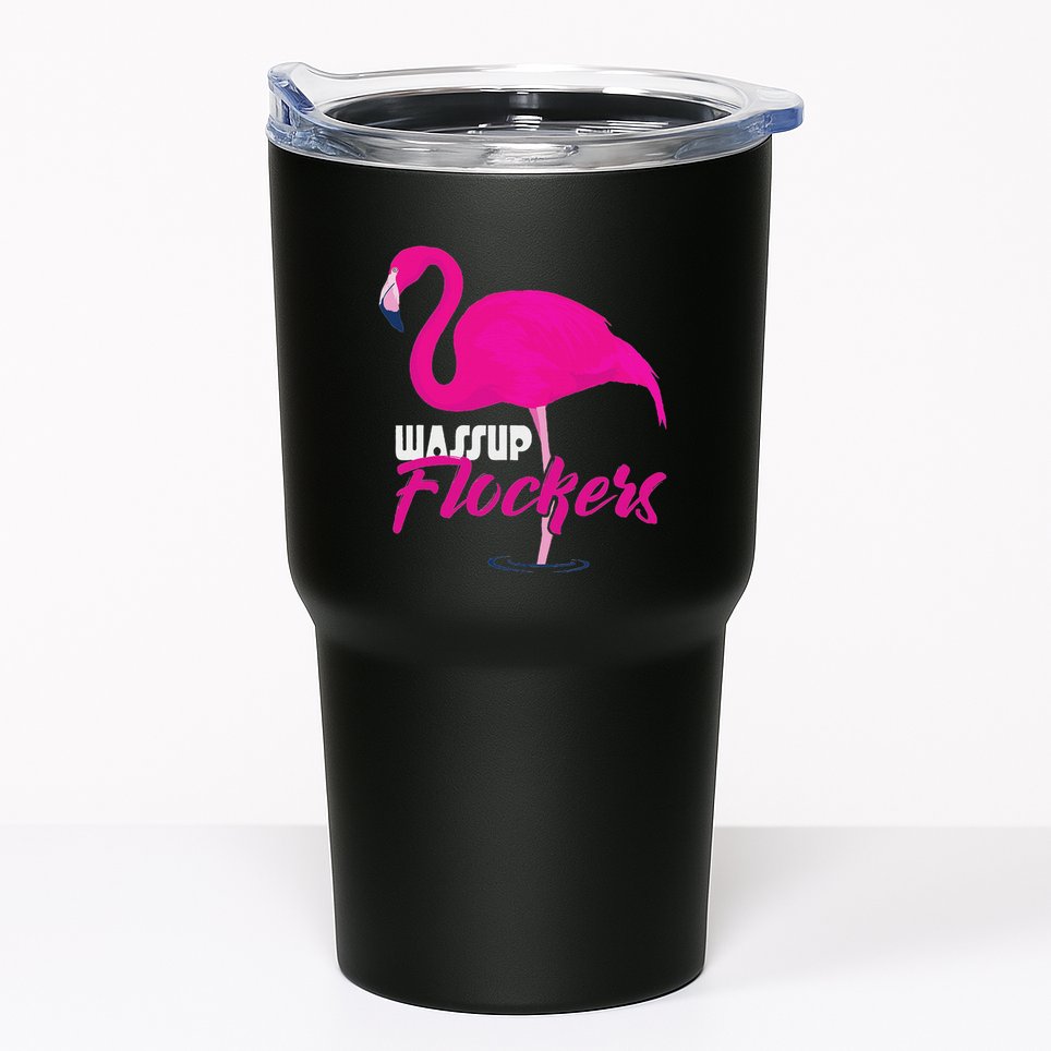 Wassup Flockers Funny Flamingo Tumbler