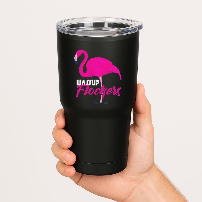 Wassup Flockers Funny Flamingo Tumbler