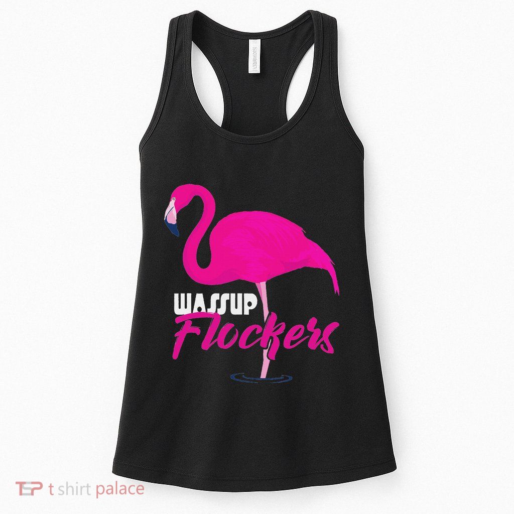 Wassup Flockers Funny Flamingo Womens Tank Top