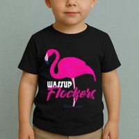 Wassup Flockers Funny Flamingo Toddler T-Shirt