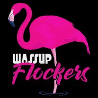 Wassup Flockers Funny Flamingo Toddler T-Shirt