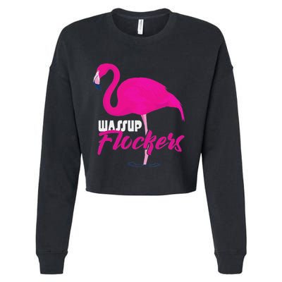 Wassup Flockers Funny Flamingo Cropped Pullover Crew