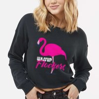 Wassup Flockers Funny Flamingo Cropped Pullover Crew