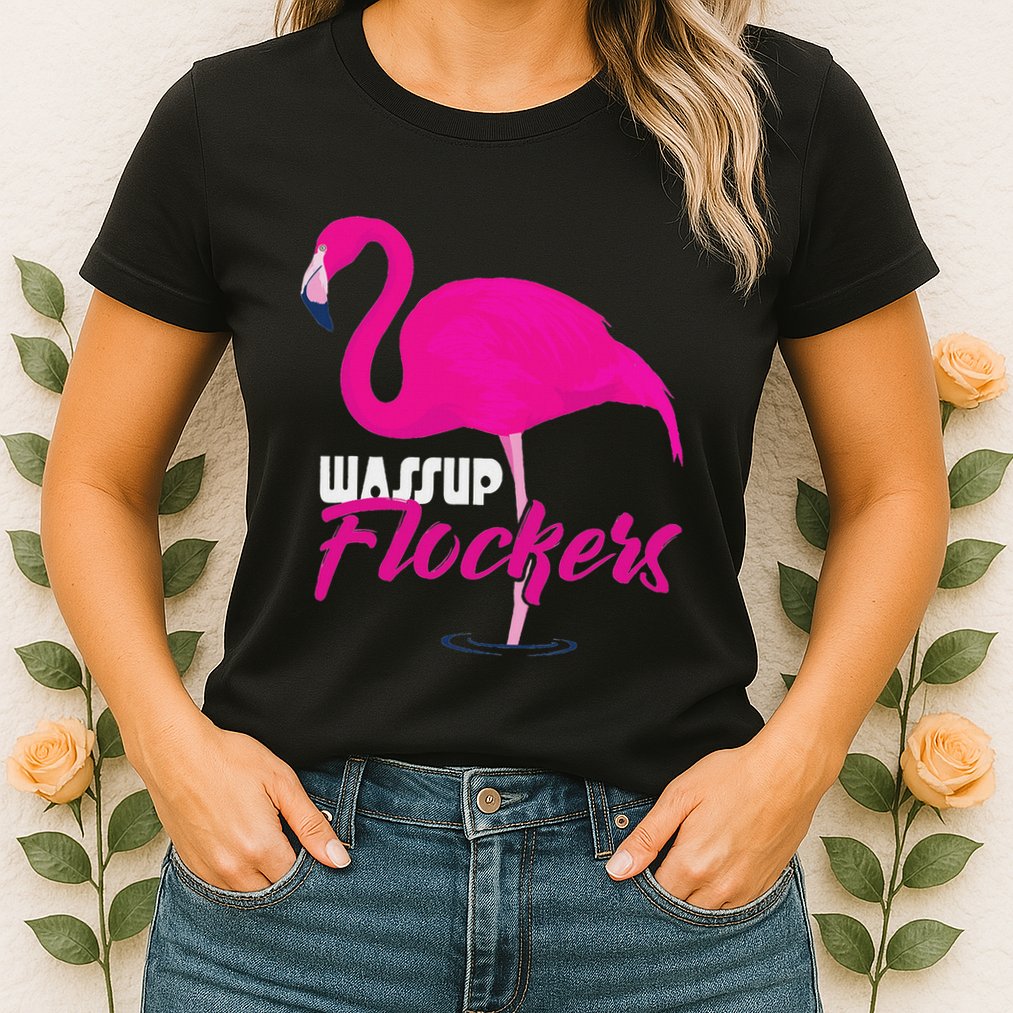 Wassup Flockers Funny Flamingo Womens T-Shirt