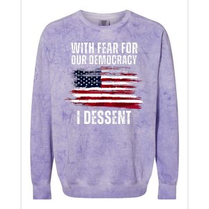 With Fear For Our Democracy I Dissent Usa Distressed Flag Colorblast Crewneck Sweatshirt