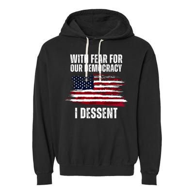 With Fear For Our Democracy I Dissent Usa Distressed Flag Garment-Dyed Fleece Hoodie