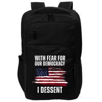 With Fear For Our Democracy I Dissent Usa Distressed Flag Impact Tech Backpack
