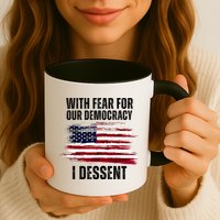 With Fear For Our Democracy I Dissent Usa Distressed Flag Mug