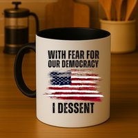 With Fear For Our Democracy I Dissent Usa Distressed Flag Mug