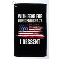 With Fear For Our Democracy I Dissent Usa Distressed Flag Golf Towel