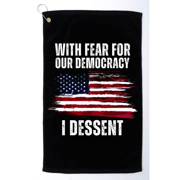 With Fear For Our Democracy I Dissent Usa Distressed Flag Golf Towel