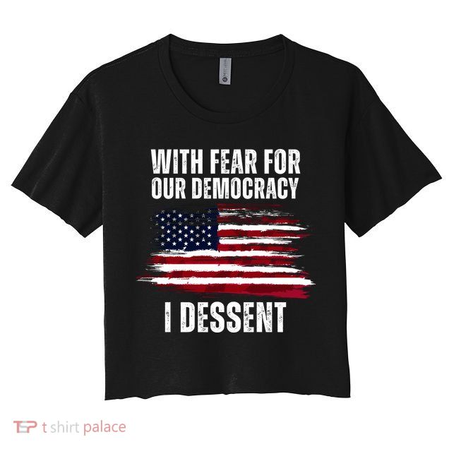 With Fear For Our Democracy I Dissent Usa Distressed Flag Crop Top
