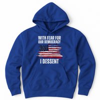 With Fear For Our Democracy I Dissent Usa Distressed Flag Hoodie