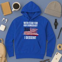 With Fear For Our Democracy I Dissent Usa Distressed Flag Hoodie