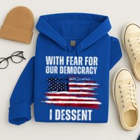 With Fear For Our Democracy I Dissent Usa Distressed Flag Hoodie