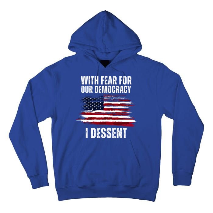 With Fear For Our Democracy I Dissent Usa Distressed Flag Tall Hoodie