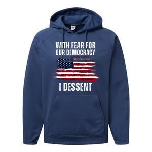 With Fear For Our Democracy I Dissent Usa Distressed Flag Performance Fleece Hoodie