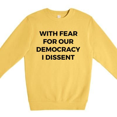 With Fear For Our Democracy I Dissent Funny Immunity Quote Premium Crewneck Sweatshirt