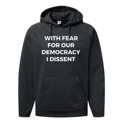 With Fear For Our Democracy I Dissent Funny Immunity Quote Performance Fleece Hoodie