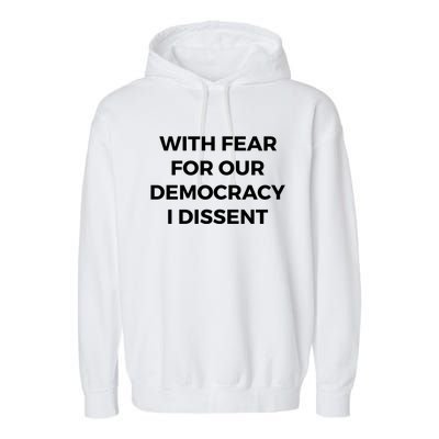 With Fear For Our Democracy I Dissent Funny Immunity Quote Garment-Dyed Fleece Hoodie