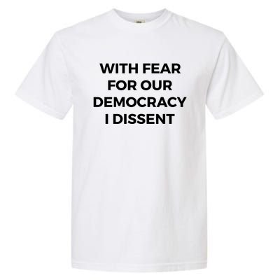 With Fear For Our Democracy I Dissent Funny Immunity Quote Garment-Dyed Heavyweight T-Shirt