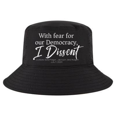 With Fear For Our Democracy I Dissent Funny Immunity Cool Comfort Performance Bucket Hat