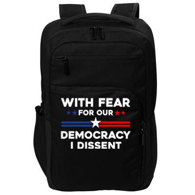 With Fear For Our Democracy I Dissent Impact Tech Backpack