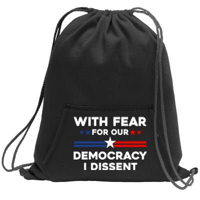 With Fear For Our Democracy I Dissent Sweatshirt Cinch Pack Bag