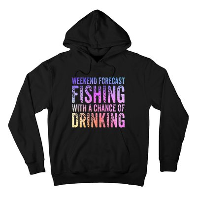 Weekend Forecast Fishing With A Chance Of Drinking Funny Hoodie