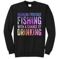 Weekend Forecast Fishing With A Chance Of Drinking Funny Sweatshirt