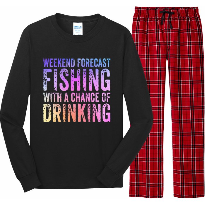 Weekend Forecast Fishing With A Chance Of Drinking Funny Long Sleeve Pajama Set