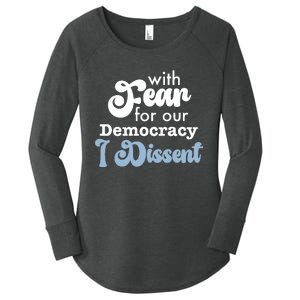 With Fear For Our Democracy I Dissent Scotus Women's Perfect Tri Tunic Long Sleeve Shirt