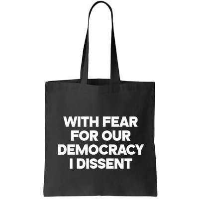 With Fear For Our Democracy I Dissent Bag