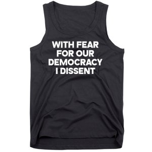 With Fear For Our Democracy I Dissent Tank Top