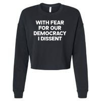 With Fear For Our Democracy I Dissent Cropped Pullover Crew