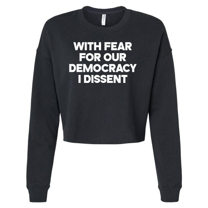 With Fear For Our Democracy I Dissent Cropped Pullover Crew