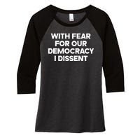 With Fear For Our Democracy I Dissent Women's Tri-Blend 3/4-Sleeve Raglan Shirt