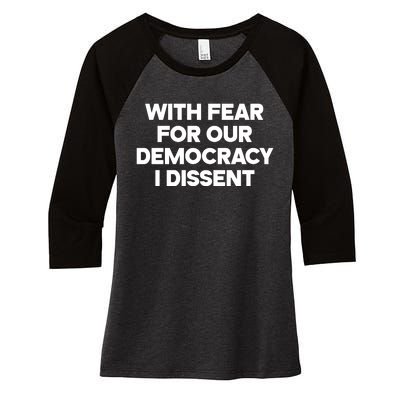 With Fear For Our Democracy I Dissent Women's Tri-Blend 3/4-Sleeve Raglan Shirt