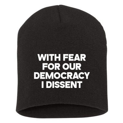 With Fear For Our Democracy I Dissent Short Acrylic Beanie