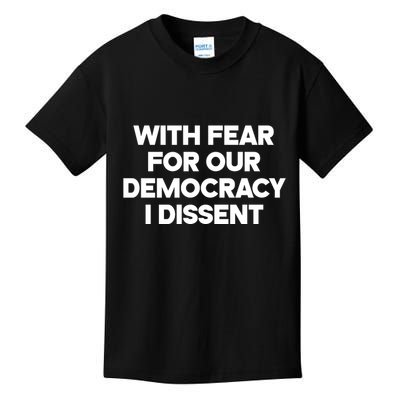 With Fear For Our Democracy I Dissent Kids T-Shirt