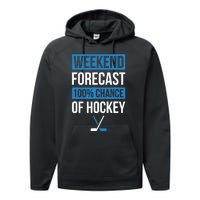 Weekend Forecast Funny Hockey Hockey Player Gift Tee Performance Fleece Hoodie