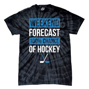 Weekend Forecast Funny Hockey Hockey Player Gift Tee Tie-Dye T-Shirt