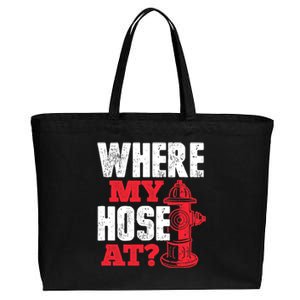 Wildland Firefighter Firefighting Fireman Where My Hose At Cotton Canvas Jumbo Tote