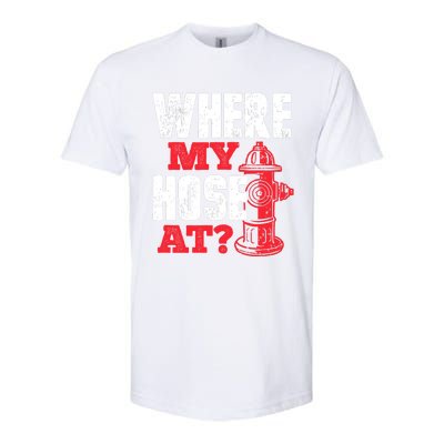 Wildland Firefighter Firefighting Fireman Where My Hose At Softstyle CVC T-Shirt