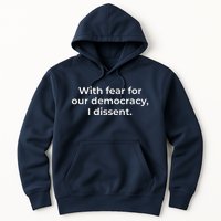 With Fear For Our Democracy I Dissent Funny Immunity Quote Hoodie