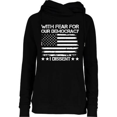 With Fear For Our Democracy I Dissent Womens Funnel Neck Pullover Hood