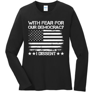 With Fear For Our Democracy I Dissent Ladies Long Sleeve Shirt